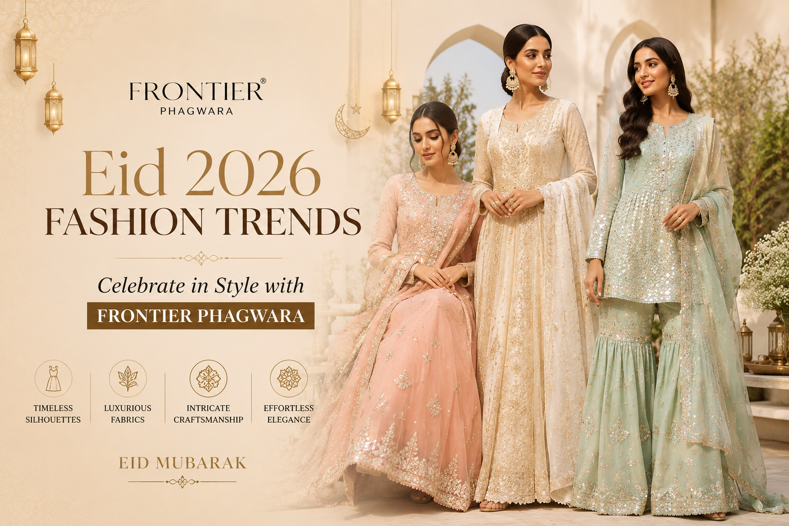 Eid 2026 Fashion Trends: Celebrate in Style with Frontier Phagwara